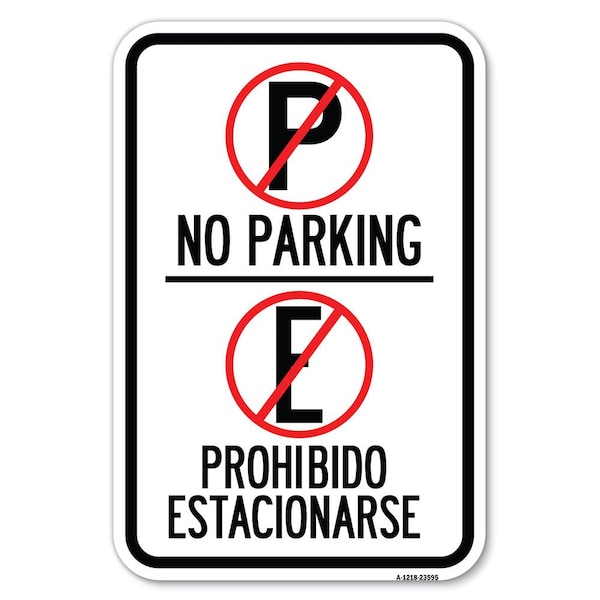 Signmission No Parking Prohibido Estacionarse With Symbol Heavy-Gauge Alum. Sign, 12" x 18", A-1218-23595 A-1218-23595 - main